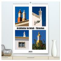 Architektur im Detail - Türmchen (hochwertiger Premium Wandkalender 2025 DIN A2 hoch), Kunstdruck in Hochglanz