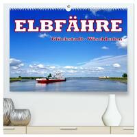 Elbfähre - Glückstadt-Wischhafen (hochwertiger Premium Wandkalender 2026 DIN A2 quer), Kunstdruck in Hochglanz