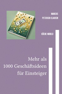 Mehr als 1000 Geschäftsideen für Einsteiger