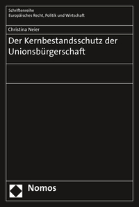 Der Kernbestandsschutz der Unionsbürgerschaft