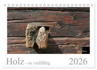 Holz - so vielfältig (Tischkalender 2026 DIN A5 quer), CALVENDO Monatskalender