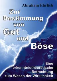 Zur Bestimmung von Gut und Böse