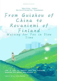 From Guizhou of China to Rovaniemi of Finland Slow &amp; Smart