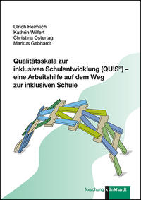 Qualitätsskala zur inklusiven Schulentwicklung (QU!S®) – eine Arbeitshilfe auf dem Weg zur inklusiven Schule