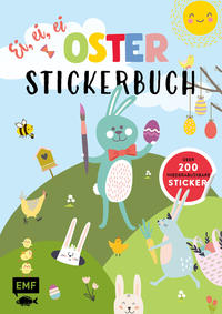 Ei, ei, ei – Das große Oster-Stickerbuch
