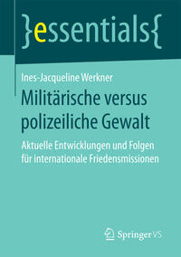 Militärische versus polizeiliche Gewalt