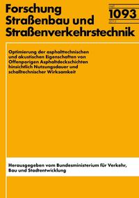 Optimierung der asphalttechnischen und aktustischen Eigenschaften von offenporigen Asphaltdeckschichten hinsichtlich Nutzungsdauer und schalltechnischer Wirksamkeit