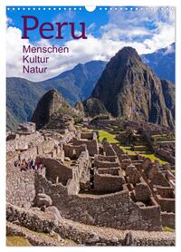 Peru - Kultur - Menschen - Natur (Wandkalender 2026 DIN A3 hoch), CALVENDO Monatskalender