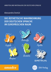 Die ästhetische Wahrnehmung der deutschen Sprache im europäischen Raum