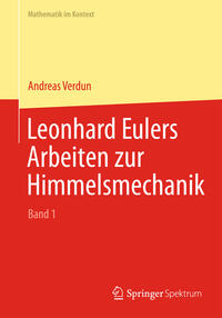 Leonhard Eulers Arbeiten zur Himmelsmechanik