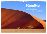 Namibia – Auf dem Weg ins Sossusvlei (Wandkalender 2026 DIN A3 quer), CALVENDO Monatskalender