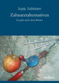 Vorderes Coverbild Zahnarztalternativen