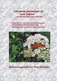 Ich werde abwischen all eure Tränen und der Tod wird nicht mehr sein