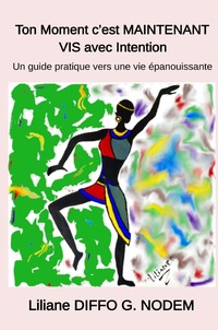 Ton Moment c’est MAINTENANT, VIS avec Intention