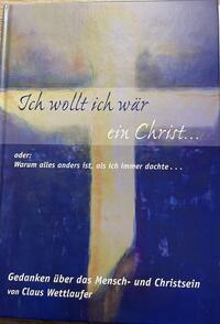 Vorderes Coverbild Ich wollt ich wär ein Christ