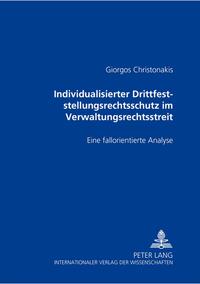 Individualisierter Drittfeststellungsrechtsschutz im Verwaltungsrechtsstreit