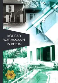 Architekten in Berlin / Konrad Wachsmann in Berlin