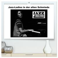 Jazz Ladies in der alten Schmiede (hochwertiger Premium Wandkalender 2026 DIN A2 quer), Kunstdruck in Hochglanz