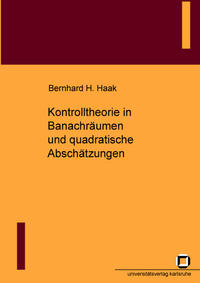 Kontrolltheorie in Banachräumen und quadratische Abschätzungen