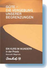Güte - die Vergebung unserer Begrenzungen