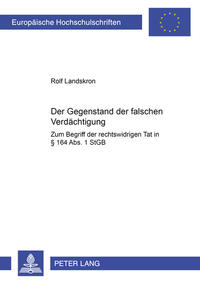 Der Gegenstand der falschen Verdächtigung