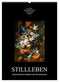 Stillleben - Illusionistische Malerei der Renaissance (Wandkalender 2026 DIN A2 hoch), CALVENDO Monatskalender