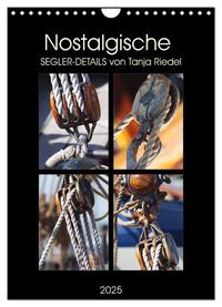 Nostalgische Segler-Details (Wandkalender 2025 DIN A4 hoch), CALVENDO Monatskalender