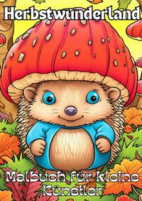 Vorderes Coverbild Herbstwunderland: Malbuch für kleine Künstler
