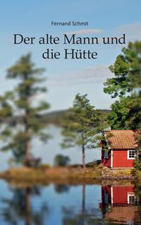 Der alte Mann und die Hütte