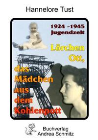 Lörchen Ott, das Mädchen aus dem Kohlenpott