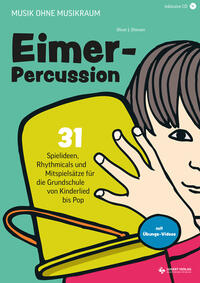 Musik ohne Musikraum: Eimerpercussion, Heft inklusive CD