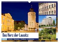 Vorderes Coverbild Das Herz der Lausitz Görlitz - Bautzen - Cottbus - Lübbenau (Wandkalender 2025 DIN A3 quer), CALVENDO Monatskalender