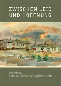 Fritz Döring - Zwischen Leid und Hoffnung