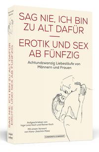 Sag nie, ich bin zu alt dafür