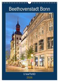 Beethovenstadt Bonn (Wandkalender 2026 DIN A3 hoch), CALVENDO Monatskalender