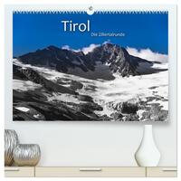 Vorderes Coverbild TIROL – Die Zillertalrunde (hochwertiger Premium Wandkalender 2025 DIN A2 quer), Kunstdruck in Hochglanz