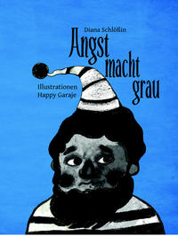 Angst macht grau