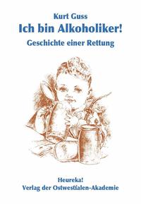 Ich bin Alkoholiker