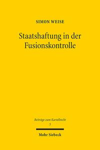 Staatshaftung in der Fusionskontrolle