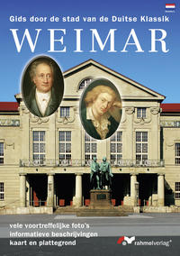 Weimar (Niederländische Ausgabe) Gids door de stad van de Duitse Klassik