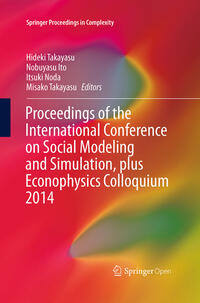 Proceedings of the International Conference on Social Modeling and Simulation, plus Econophysics Colloquium 2014