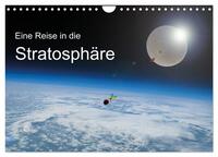 Vorderes Coverbild Eine Reise in die Stratosphäre (Wandkalender 2025 DIN A4 quer), CALVENDO Monatskalender