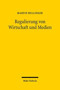 Regulierung von Wirtschaft und Medien
