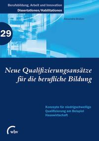 Neue Qualifizierungsansätze für die berufliche Bildung