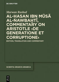 Al-Hasan ibn Musa al-Nawbakhti, Commentary on Aristotle "De generatione et corruptione"
