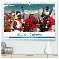 Música Cubana - Karibische Klänge aus Kuba (hochwertiger Premium Wandkalender 2026 DIN A2 quer), Kunstdruck in Hochglanz