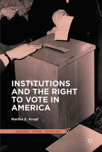 Vorderes Coverbild Institutions and the Right to Vote in America