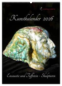Kunstkalender 2026 - Encaustic und Tuffstein - Skulpturen (Wandkalender 2026 DIN A2 hoch), CALVENDO Monatskalender