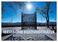 IBERISCHE KULTURSCHÄTZE - Einmalig schöne Orte (Wandkalender 2026 DIN A2 quer), CALVENDO Monatskalender