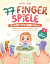 77 Fingerspiele für Babys und Kleinkinder
